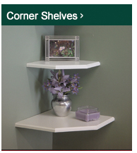Corner Shelves >