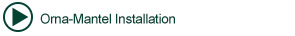 Orna-Mantel Installation